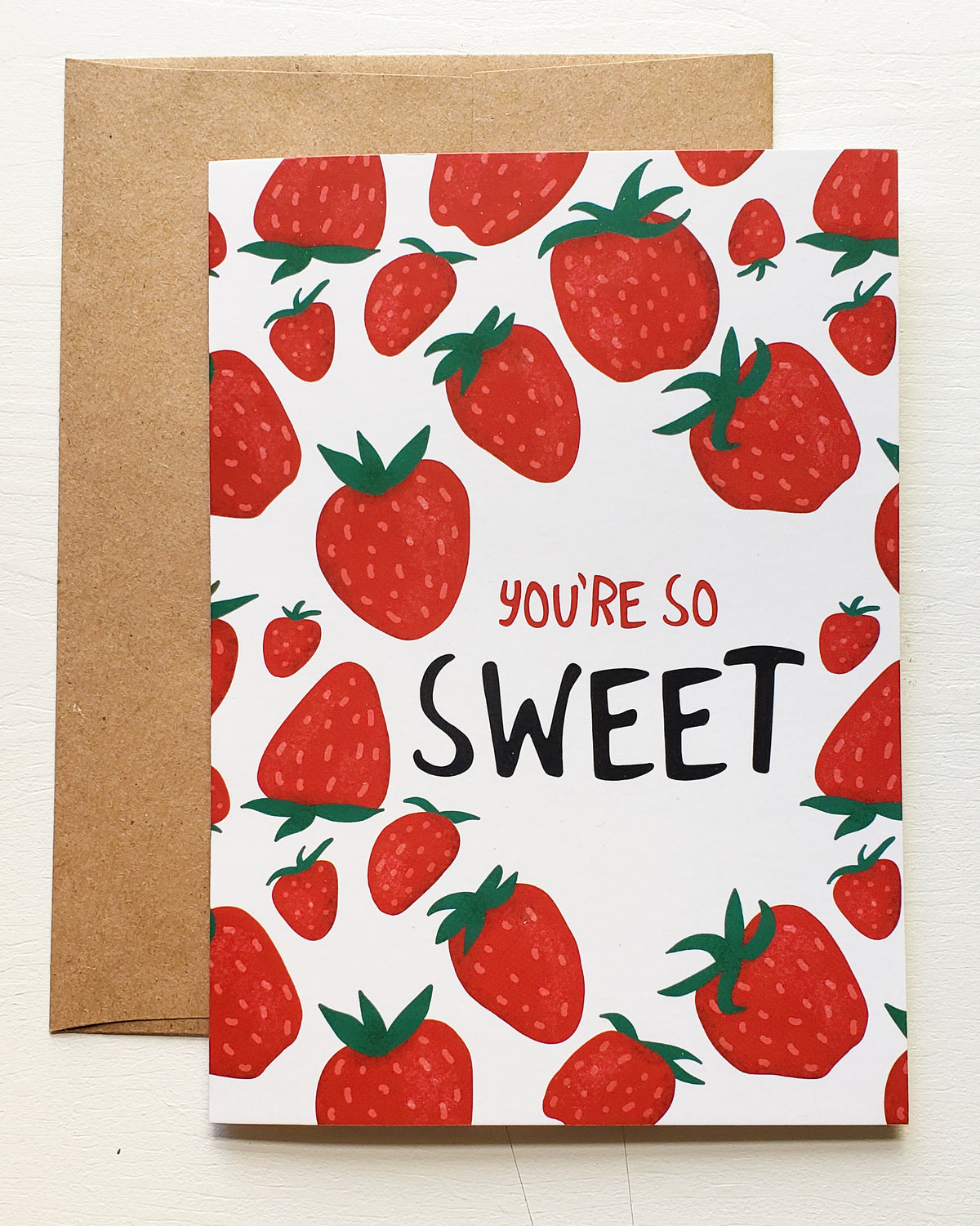 You&#39;re So Sweet Strawberry Greeting Card