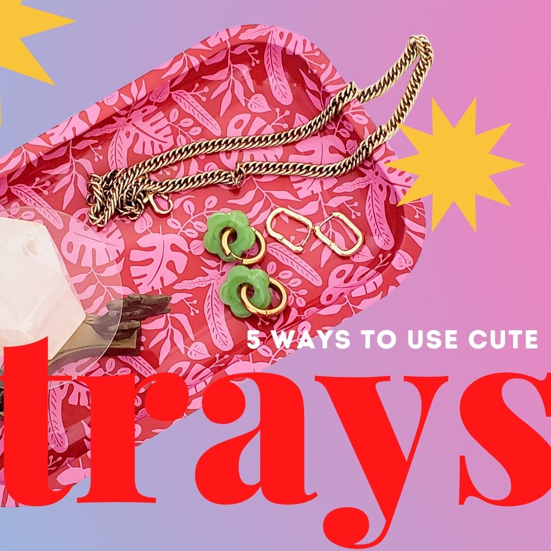 5 Little Known Ways to Use A Decor Tray