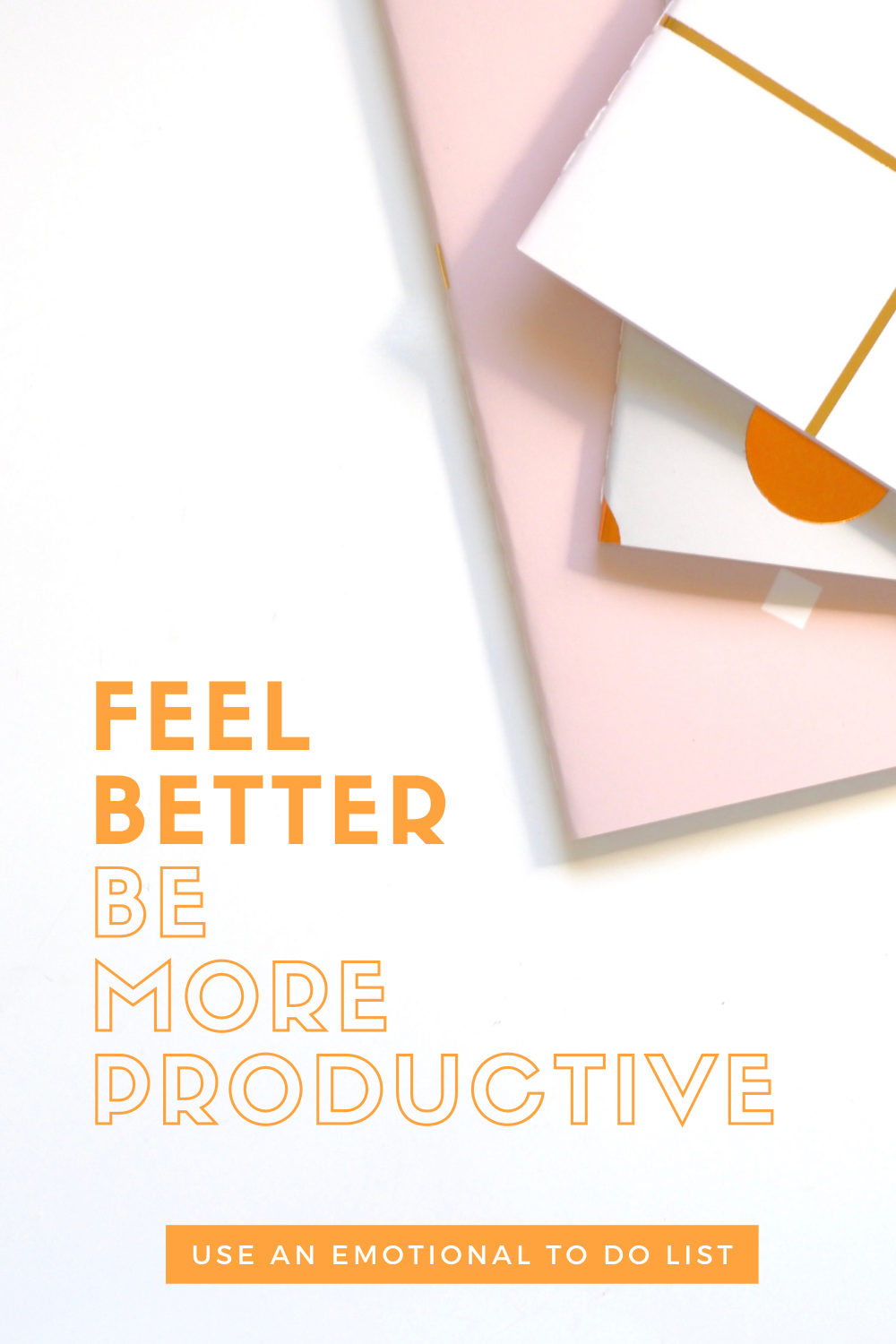 Be More Productive and Feel Better with an 'Emotional To Do List'
