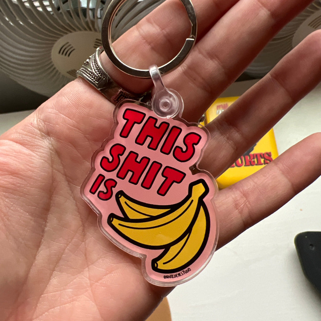This Shit is Bananas Acrylic Keychain