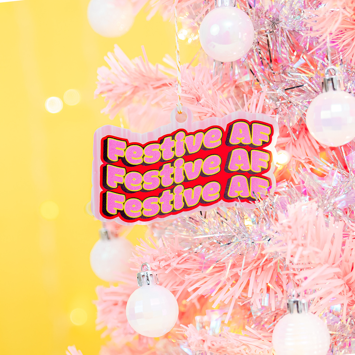 Pink Festive AF Acrylic Ornament