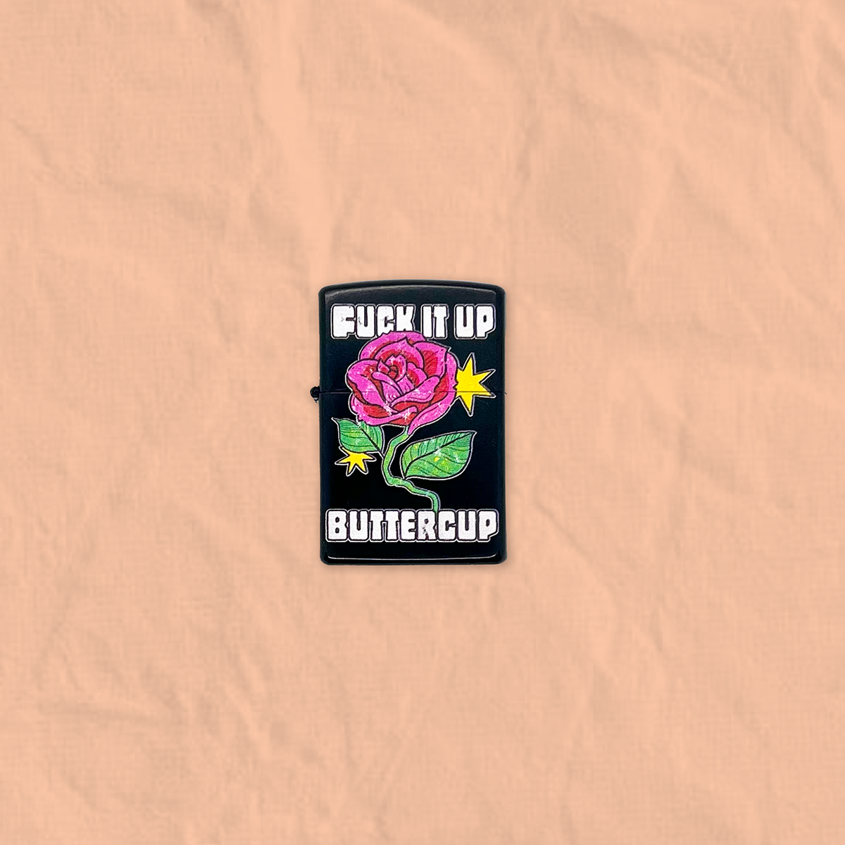 F it up Buttercup! Refillable Lighter